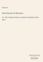 Molière: Don Garcia of Navarre, Or, The Jealous Prince, A Heroic Comedy in Five Acts. Unten steht "ANTIQUM NOVUM".