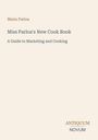 Oben steht "Maria Parloa". Darunter: "Miss Parloa's New Cook Book. A Guide to Marketing and Cooking." Unten: "ANTIQUM NOVUM".