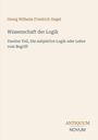 Text: Georg Wilhelm Friedrich Hegel, Wissenschaft der Logik. Beige Hintergrund, minimalistisches Design.