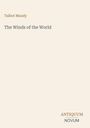 "Talbot Mundy. The Winds of the World. ANTIQUUM NOVUM." Schlichte Gestaltung auf beigem Hintergrund.