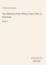 Text: „Friedrich Schiller, The History of the Thirty Years' War in Germany, Book 3“. Unten rechts: „ANTIQUM NOVUM“.