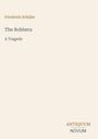 „Friedrich Schiller“, „The Robbers“, „A Tragedy“; unten rechts „ANTIQUM NOVUM“. Beige Hintergrund, schlichte Gestaltung.