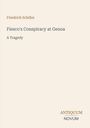 "Friedrich Schiller: Fiesco's Conspiracy at Genoa. A Tragedy. ANTIQUUM NOVUM. Schlichte, elegante Typografie auf hellem Hintergrund."