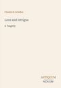 "Friedrich Schiller, Love and Intrigue, A Tragedy" in der Mitte, unten "ANTIQUM NOVUM". Beige Hintergrund, minimalistisches Design.
