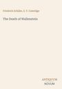 Text: "Friedrich Schiller, S. T. Coleridge", "The Death of Wallenstein", "ANTIQUM NOVUM". Schlichter, eleganter Hintergrund.