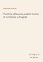 Titel: "The Bride of Messina, and On the Use of the Chorus in Tragedy". Autor: Friedrich Schiller. Unten rechts: "ANTIQUM NOVUM".