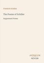 Friedrich Schiller: The Poems of Schiller, Suppressed Poems. Unten: Logo "ANTIQUM NOVUM". Hintergrund blass beige.