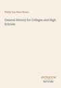 "Philip Van Ness Myers, General History for Colleges and High Schools. Unten rechts: ANTIQUUM NOVUM."
