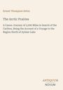 Text: "Ernest Thompson Seton, The Arctic Prairies, A Canoe-Journey of 2,000 Miles in Search of the Caribou". Beige Hintergrund.