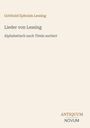 Text: Gotthold Ephraim Lessing. Lieder von Lessing. Alphabetisch nach Titeln sortiert. Unten rechts Logo: ANTIQUUM NOVUM.
