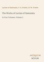 Titel: The Works of Lucian of Samosata, Autoren: Lucian, F. G. Fowler, H. W. Fowler. Antiquum Novum Logo unten rechts.
