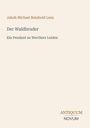 Oben steht "Jakob Michael Reinhold Lenz". Darunter: "Der Waldbruder", "Ein Pendant zu Werthers Leiden". Unten: "ANTIKUM NOVUM".