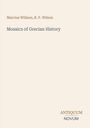 Text: "Marcius Willson, R. P. Wilson", "Mosaics of Grecian History", "ANTIQUM NOVUM". Schlichte Gestaltung auf hellem Hintergrund.