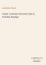 „Grace Harlowe's Second Year at Overton College" von Josephine Chase. Unten steht "ANTIQUM NOVUM". Beigefarbener Hintergrund.