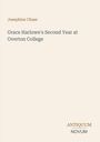 Oben steht "Josephine Chase". In der Mitte: "Grace Harlowe's Second Year at Overton College". Unten: "ANTIQUM NOVUM".
