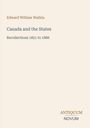 Buchtitel: "Canada and the States". Autor: "Edward William Watkin". Thema: Erinnerungen 1851-1886. Unten steht "ANTIQUM NOVUM".