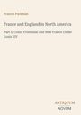 "France and England in North America, Part 5, Count Frontenac and New France Under Louis XIV" steht in der Mitte. Unten rechts steht "ANTIQUM NOVUM". Einfache Gestaltung mit beigem Hintergrund.