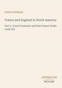 Oben steht "Francis Parkman". Darunter Titel: "France and England in North America", Teil 5. Unten rechts "ANTIQUM NOVUM".