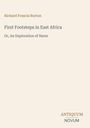 Titel: First Footsteps in East Africa. Autor: Richard Francis Burton. Untertitel: Or, An Exploration of Harar. Unten: Antiquum Novum.