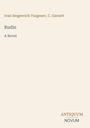 Titel: Rudin, A Novel. Autoren: Ivan Sergeevich Turgenev, C. Garnett. Unten: ANTIQUUM NOVUM. Heller Hintergrund.