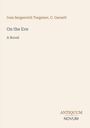 Titel: On the Eve. Autor: Ivan Sergeevich Turgenev, C. Garnett. Unten steht "ANTIQUM NOVUM". Beigefarbener Hintergrund.