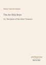 Titel: "The Air Ship Boys: Or, The Quest of the Aztec Treasure" von Harry Lincoln Sayler. Unten steht "ANTIQUM NOVUM".