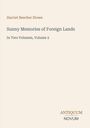 „Sunny Memories of Foreign Lands“, Volume 2, von Harriet Beecher Stowe. Unten steht „ANTIQUEUM NOVUM“. Schlichtes Design.