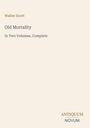 Walter Scott: Old Mortality. In Two Volumes, Complete. Unten rechts steht "ANTIQUM NOVUM". Cremefarbener Hintergrund.