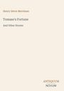 Oben: Henry Seton Merriman. Mittig: Tomaso's Fortune And Other Stories. Unten rechts: Antiquum Novum. Beige Hintergrund.