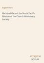 Der Text zeigt den Titel "Metlakahtla and the North Pacific Mission of the Church Missionary Society" von Eugene Stock. Unten rechts erscheint "ANTIQUM NOVUM". Der Untergrund ist beige.