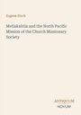 "Buchtitel von Eugene Stock: 'Metlakahtla and the North Pacific Mission of the Church Missionary Society'. Unten Logo: ANTIQUUM NOVUM."
