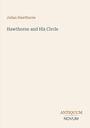 Text: "Julian Hawthorne", "Hawthorne and His Circle", "ANTIQUM NOVUM". Schlichtes Design auf hellem Hintergrund.