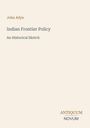 Text: "John Adye, Indian Frontier Policy, An Historical Sketch." Unten rechter Text: "ANTIQUM NOVUM." Schlichtes Design.