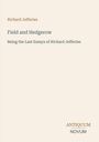 Text: Richard Jefferies, Field and Hedgerow, Being the Last Essays of Richard Jefferies. Unten rechts: ANTIQUUM NOVUM. Beige Hintergrund.