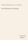 William Shakespeare, A. W. von Schlegel, Der Kaufmann von Venedig. Unten rechts: ANTIQUUM NOVUM. Beige Hintergrund.