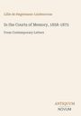 Titel: In the Courts of Memory, 1858-1875. Autor: Lillie de Hegermann-Lindencrone. Unten steht "ANTIQUM NOVUM".