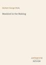 "Herbert George Wells. Mankind in the Making. ANTIQUUM NOVUM." Ein minimalistisches, textbasiertes Cover-Design.