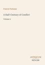 Text: Francis Parkman, A Half-Century of Conflict, Volume 2. Unten steht Antiquum Novum. Schlichtes Design auf beigem Hintergrund.