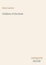 Der Text zeigt: "Henry Lawson, Children of the Bush". Unten rechts: "ANTIQUM NOVUM". Beige Hintergrund.