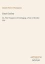 Buchtitel: "Gaut Gurley" von Daniel Pierce Thompson. Untertitel: "Or, The Trappers of Umbagog, a Tale of Border Life". Unten rechts: "ANTIQUM NOVUM".