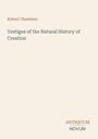 Titel: "Vestiges of the Natural History of Creation" von Robert Chambers, unten "ANTIQUM NOVUM" in zwei Farben. Beige Hintergrund.