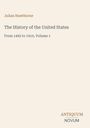 Titel: "The History of the United States", Autor: Julian Hawthorne, Zeitraum: 1492-1910, Band 1, Verlag: Antiquum Novum.