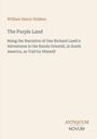 Buchtitel "The Purple Land", Autor William Henry Hudson, Abenteuer von Richard Lamb in Südamerika. Logo "Antiquum Novum".