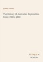 Titel: "The History of Australian Exploration from 1788 to 1888", Autor: Ernest Favenc. Unten rechts: ANTIQUUM NOVUM.