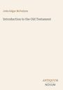 John Edgar McFadyen, Introduction to the Old Testament, ANTIQUUM NOVUM. Beige Hintergrund, minimalistisches Design.