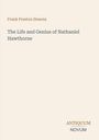 „Frank Preston Stearns, The Life and Genius of Nathaniel Hawthorne“; unten rechts „Antiquum Novum“. Beigefarbener Hintergrund.