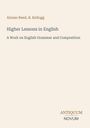 Oben: "Alonzo Reed, B. Kellogg". Mitte: "Higher Lessons in English". Unten rechts: "ANTIQUM NOVUM". Schlichtes Layout.