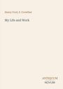Henry Ford, S. Crowther. My Life and Work. Antiquum Novum unten rechts. Heller Hintergrund.