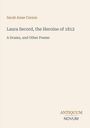 Buchtitel: "Laura Secord, the Heroine of 1812". Autor: Sarah Anne Curzon. Unten: "ANTIQUM NOVUM". Schlichtes Design.