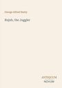 Text: "George Alfred Henty, Rujub, the Juggler, ANTIQUUM NOVUM." Beigefarbener Hintergrund.